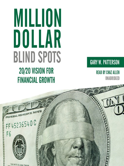 Title details for Million-Dollar Blind Spots by Gary W. Patterson - Available